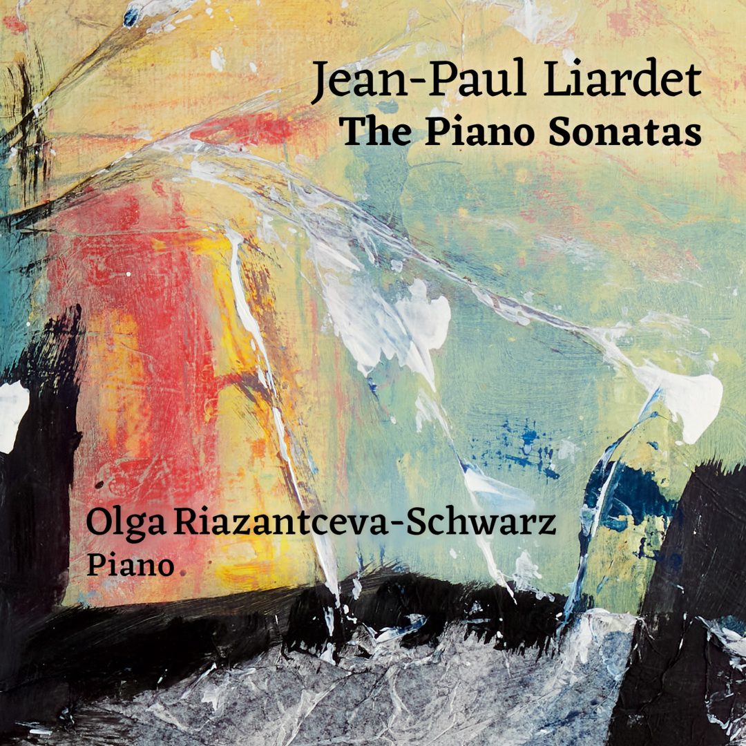 Olga Riazantceva-Schwarz – Jean–Paul Liardet: The Piano Sonatas, copertina